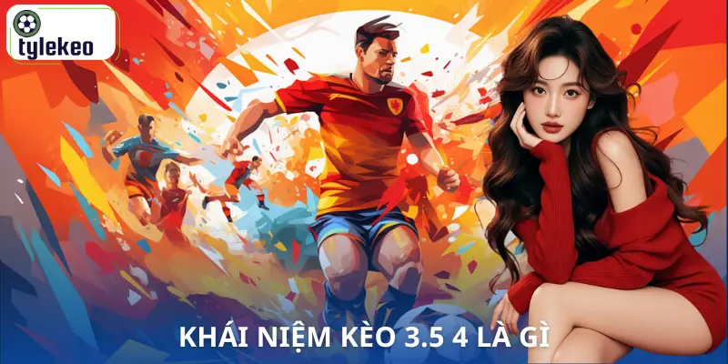 keo-3-5-4-la-gi-khai-niem
