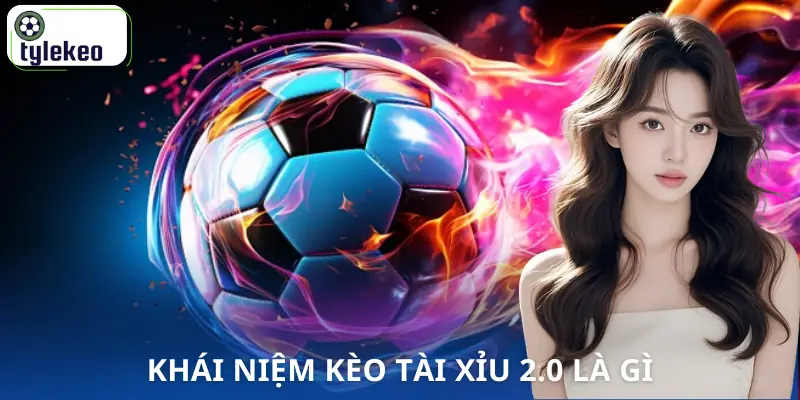 keo-tai-xiu-2-0-la-gi-khai-niem